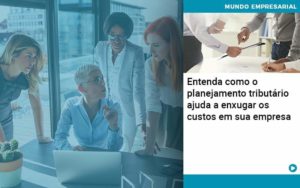 Planejamento Tributario Porque A Maioria Das Empresas Paga Impostos Excessivos Organização Contábil Lawini - Escritório de Contabilidade em Rondon - Santa Helena Contabilidade